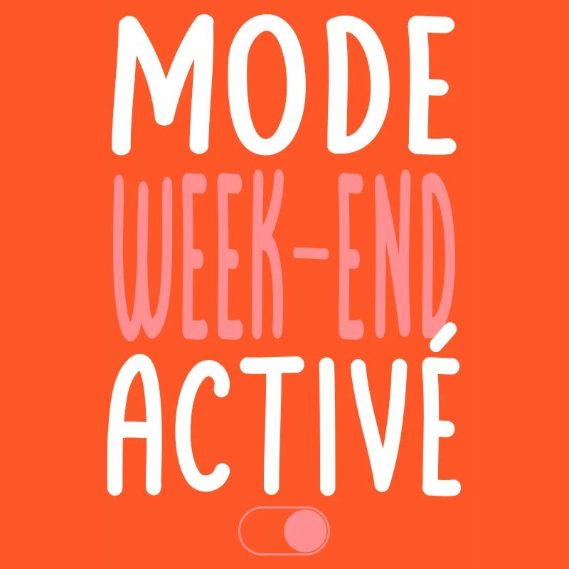 Mode Week-end activé - Idée cadeau