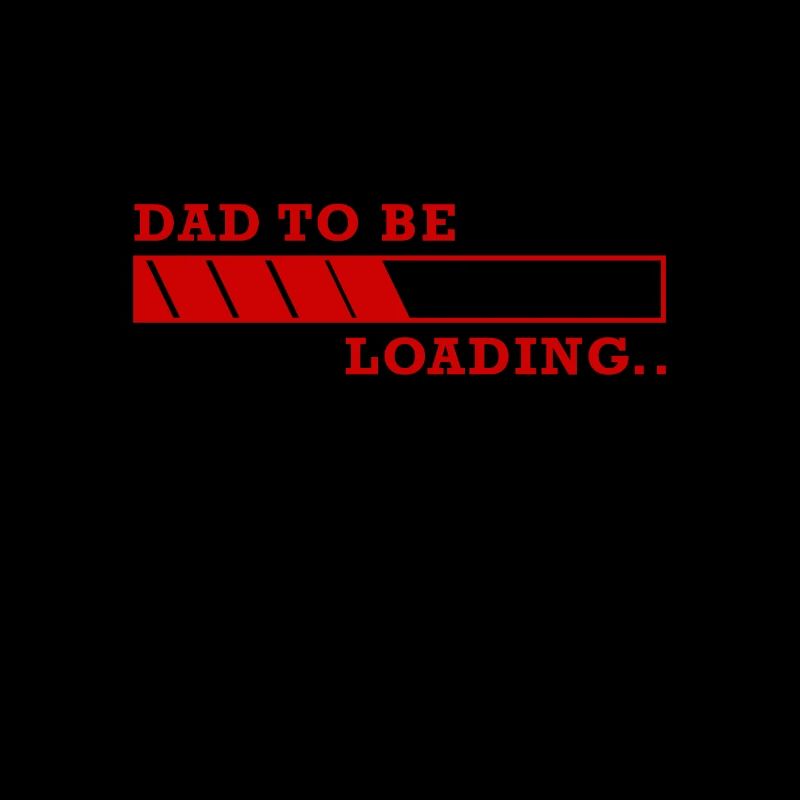 Dad to be Loading ...