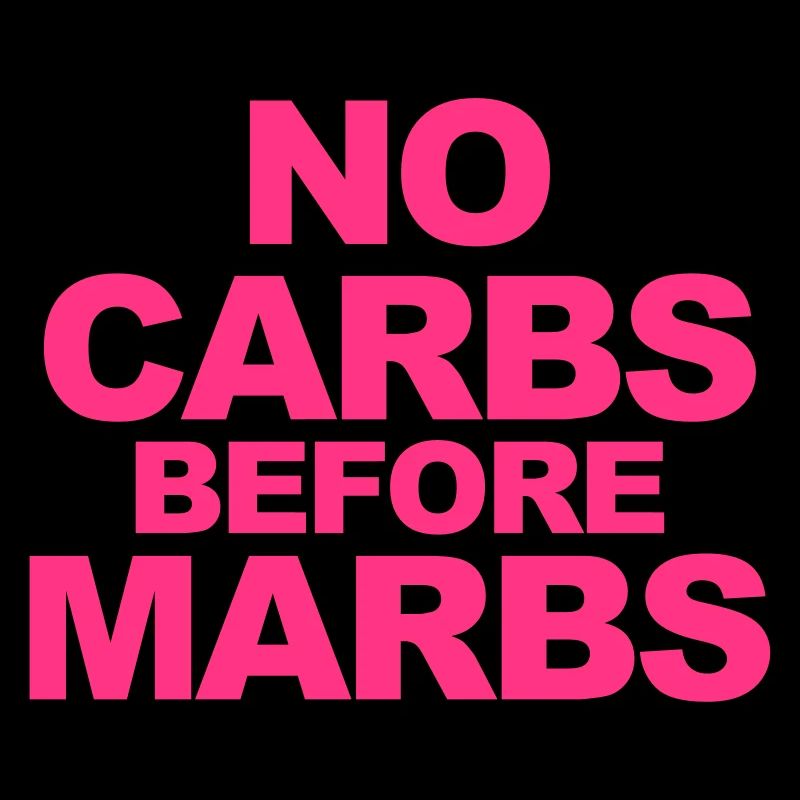 No Carbs Before Marbs