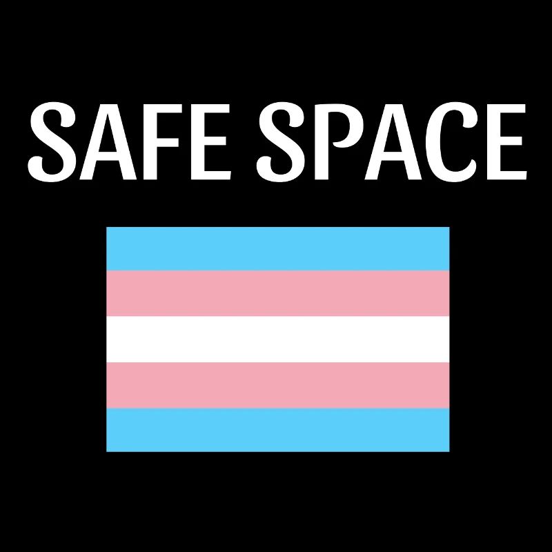 TRANS Safe Space - Transgender Pride