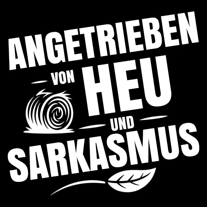 Angetrieben von Heu und Sarkasmus