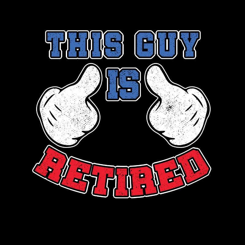 This Guy Is Retired