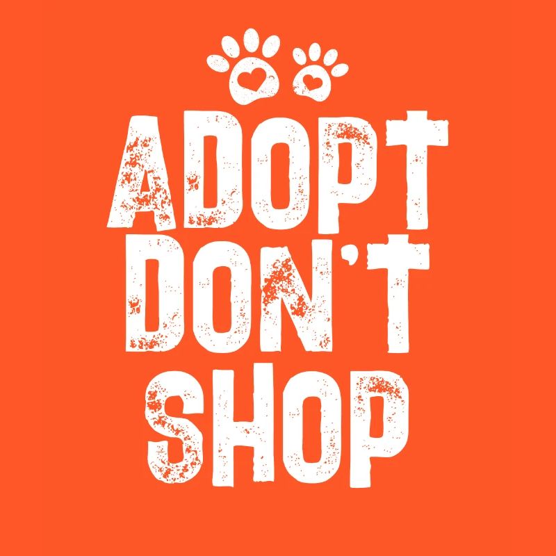 Dog Adopt Dont Shop statement - gift