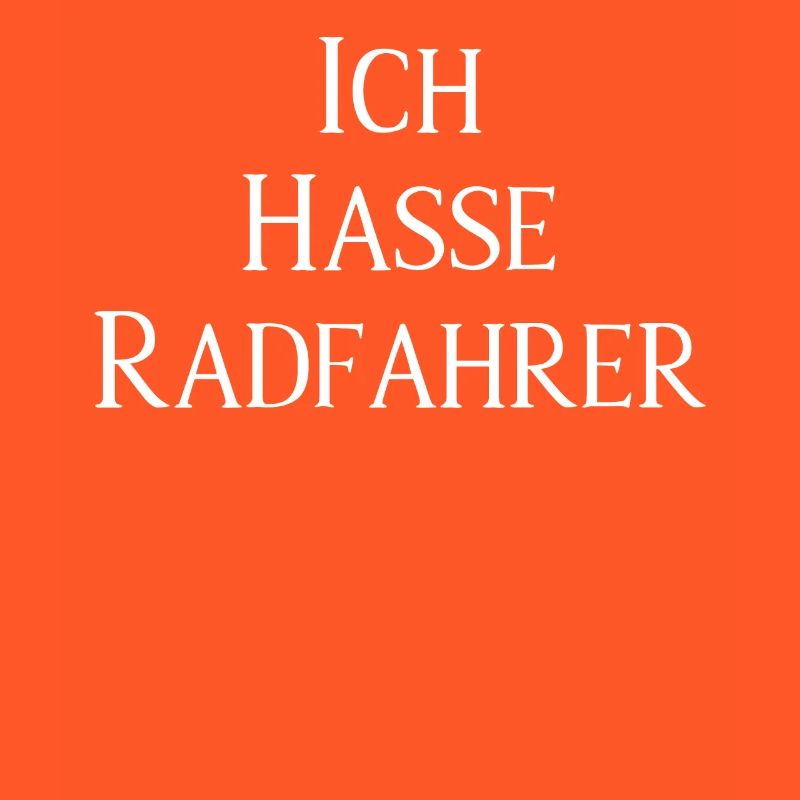 Ich hasse Radfahrer