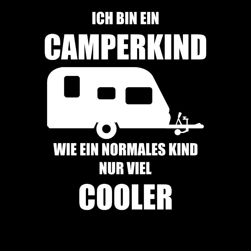 Ich bin ein CAMPERKIND wie ein normales nur cooler