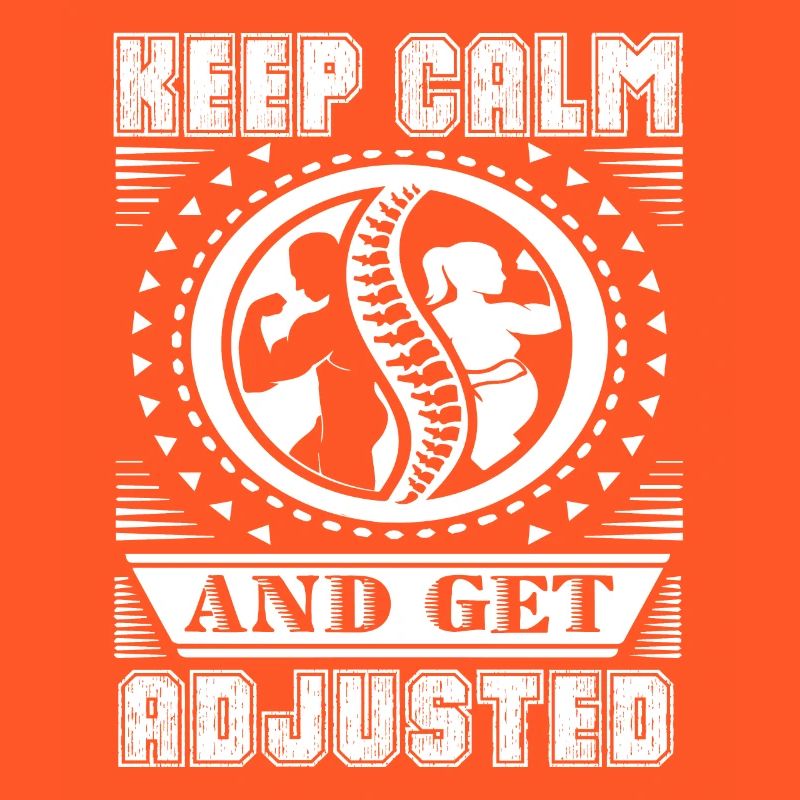 Chiropractor Keep Calm And Get Adjusted