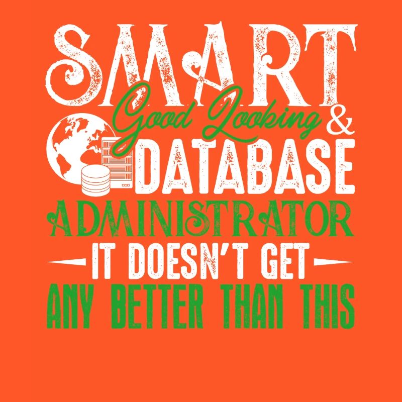 Smart Good Looking Database Administrator
