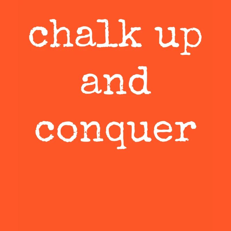 Boulderer Chalk Up Und Conquer Bouldering