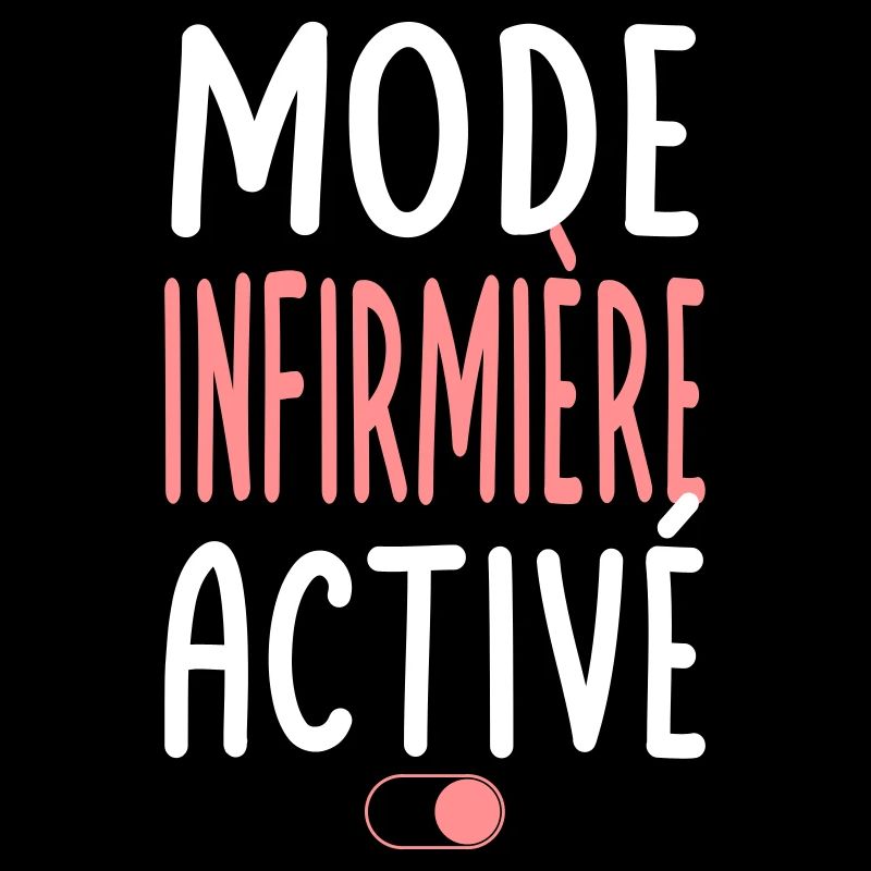 Mode Infirmière activé - Idée cadeau