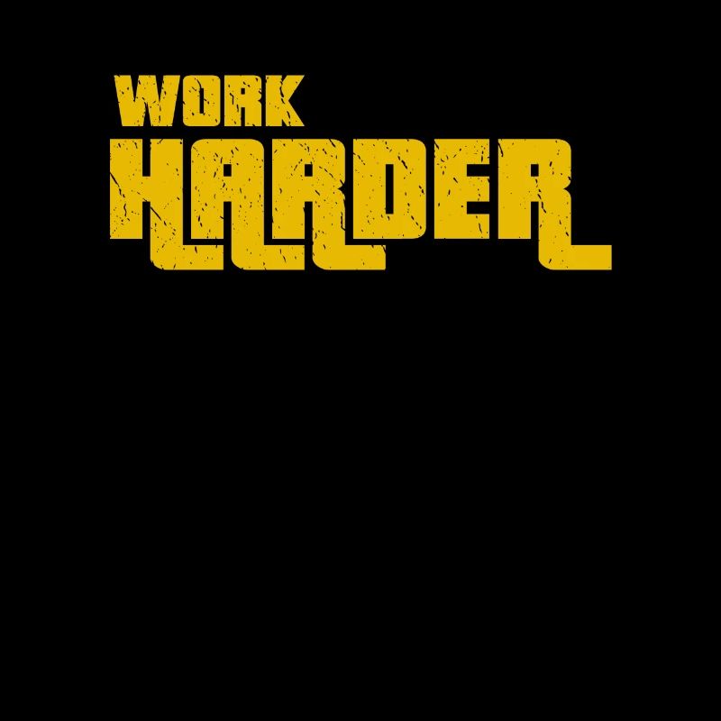 Work Harder Hustler money power saying gift