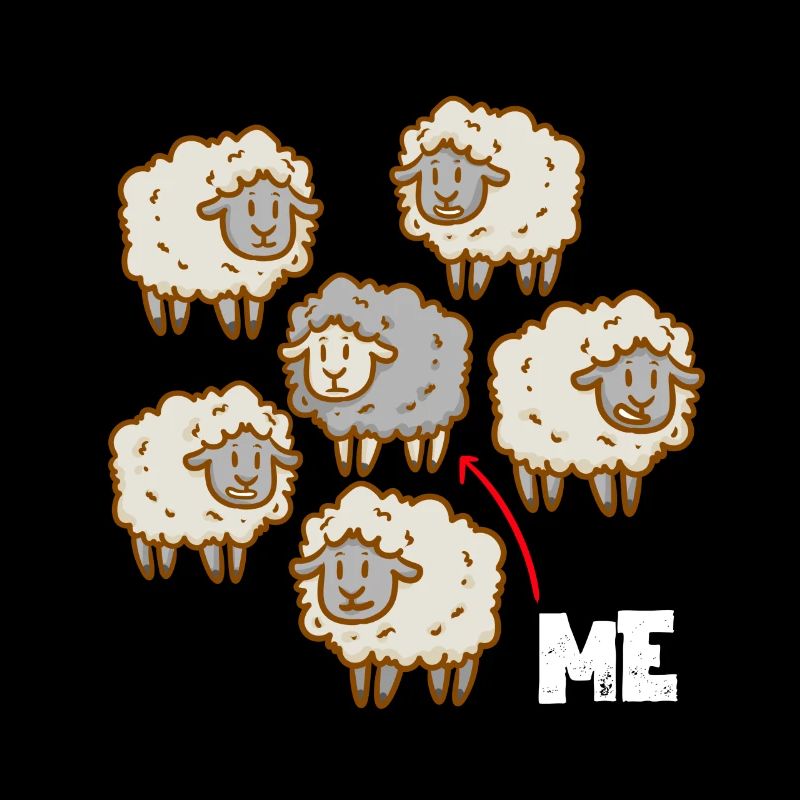 Black sheep - me - different - unusual