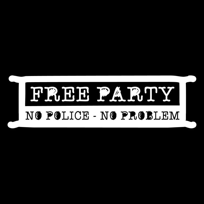 Free party no police no problem