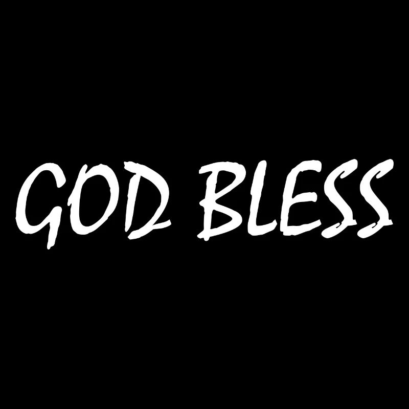 God bless