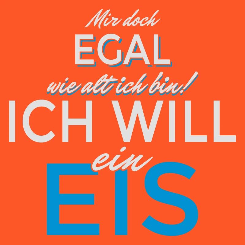 Mir doch egal wie alt ich bin! Ich will ein Eis!