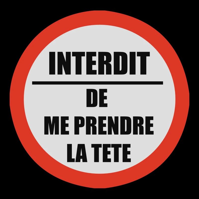 Interdit de me prendre la tête