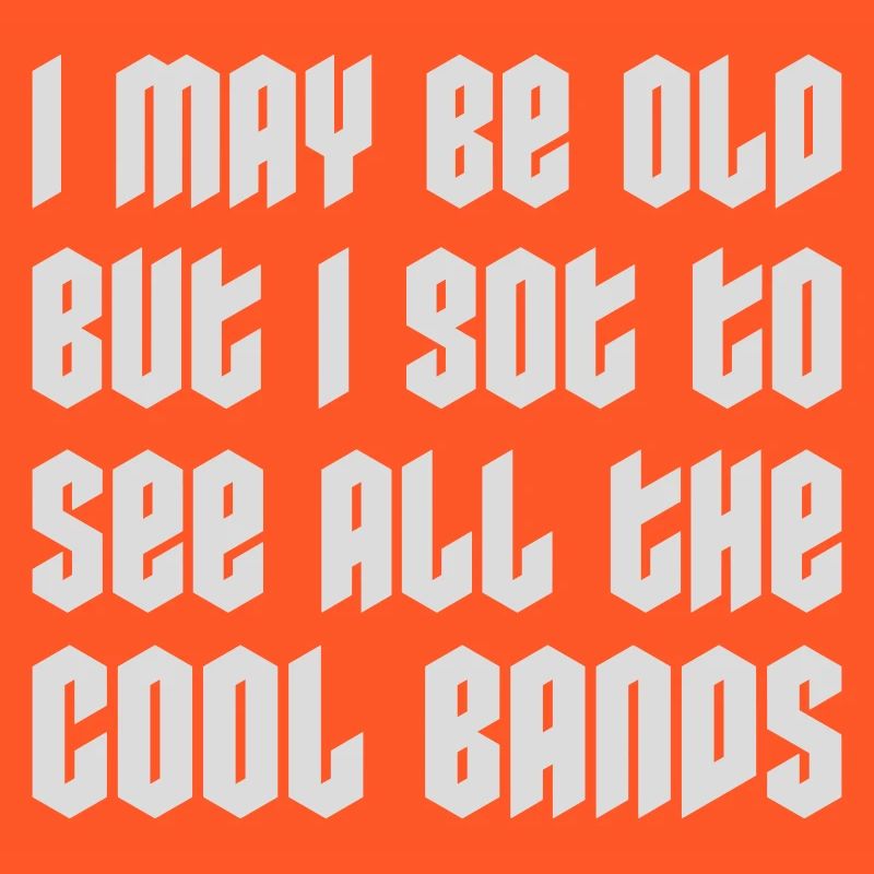 I may be old
