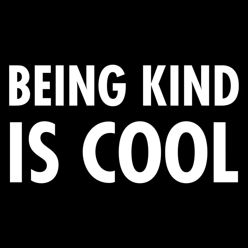Being Kind Is Cool