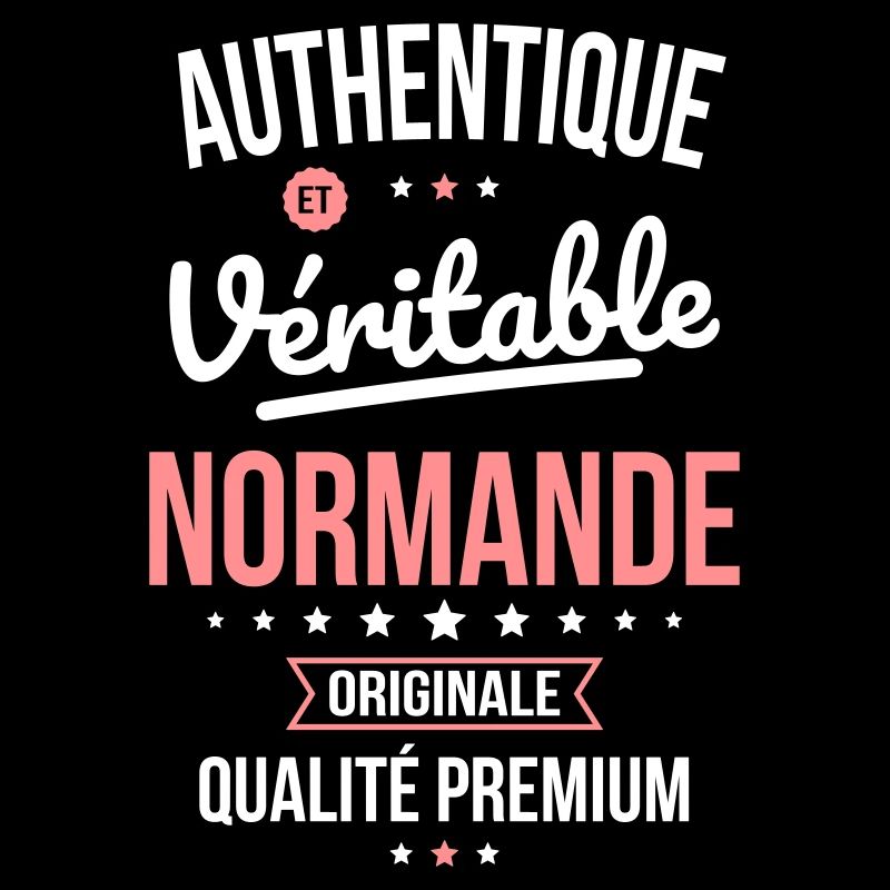 Authentique et véritable Normande - Originale