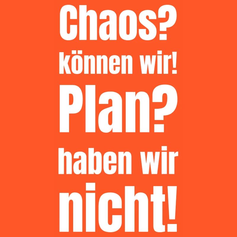 Chaos? C’est possible ! Plan? Nous le faisons !