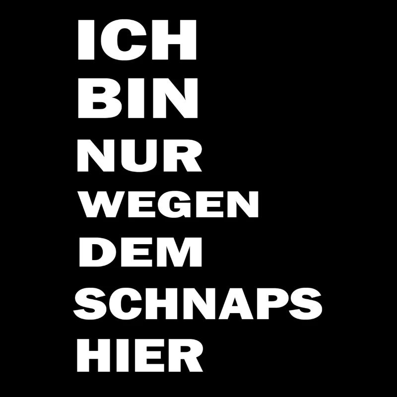I'm just here for the schnapps