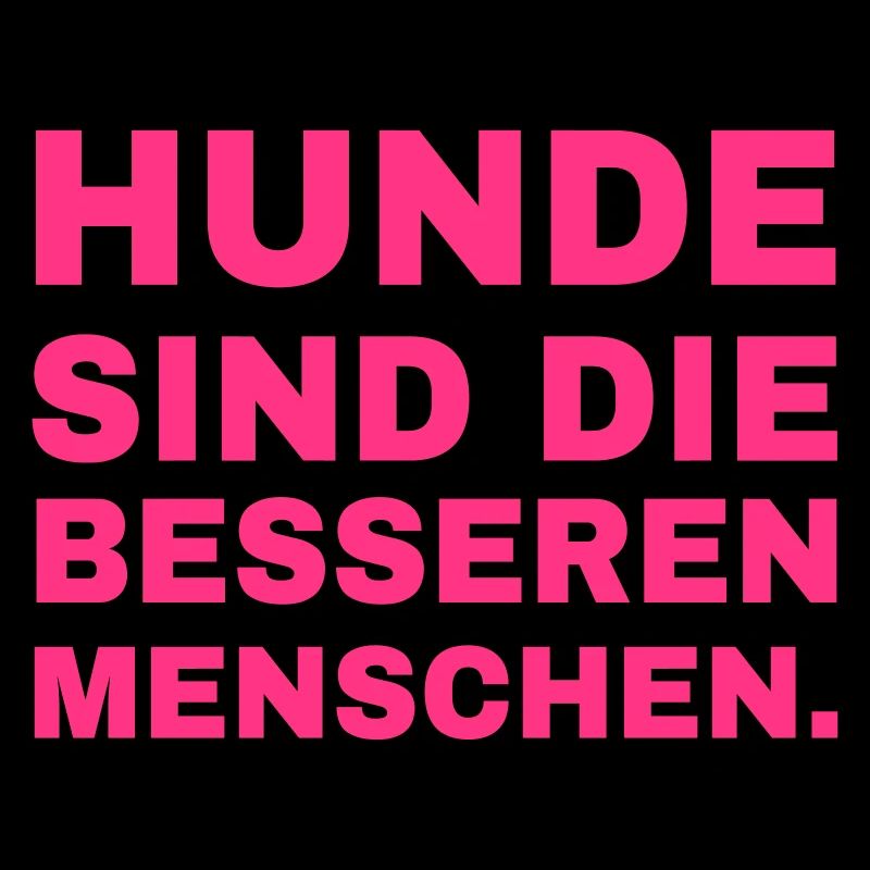 Hunde sind die besseren Menschen