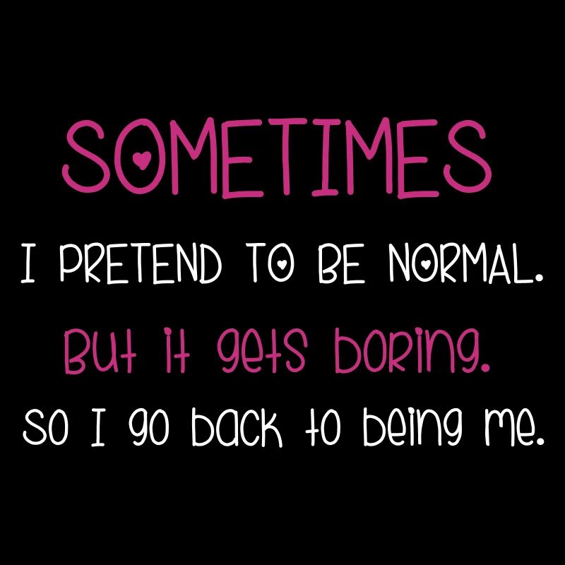 Pretend To Be Normal