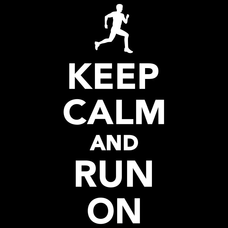 Keep calm and run on