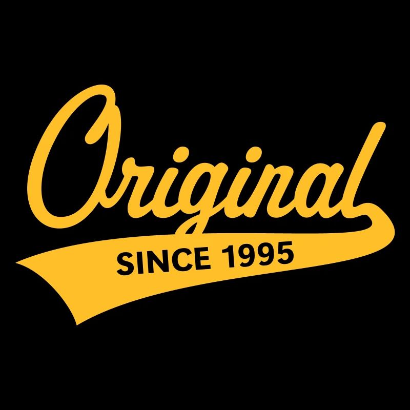 Original Since 1995 (Geburtsjahr, Geburtstag / B)