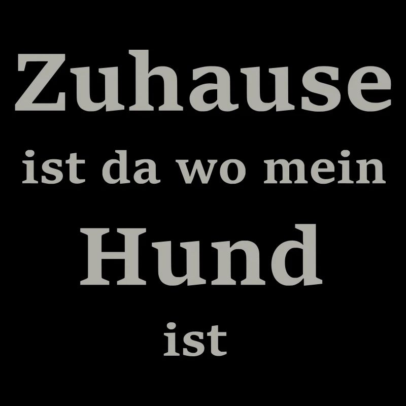 Zuhause ist da wo mein ... * Farbanpassung möglich