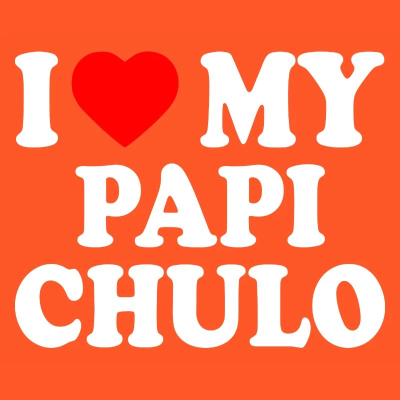 I love my papi chulo