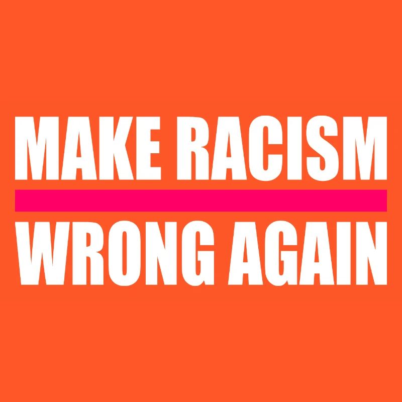 make racism wrong again