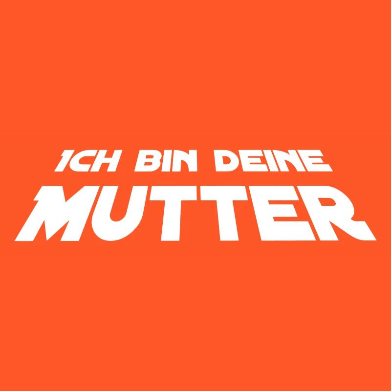 Ich bin deine Mutter