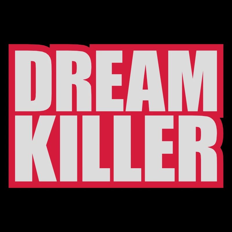 dream killer Pessimisten Zitat