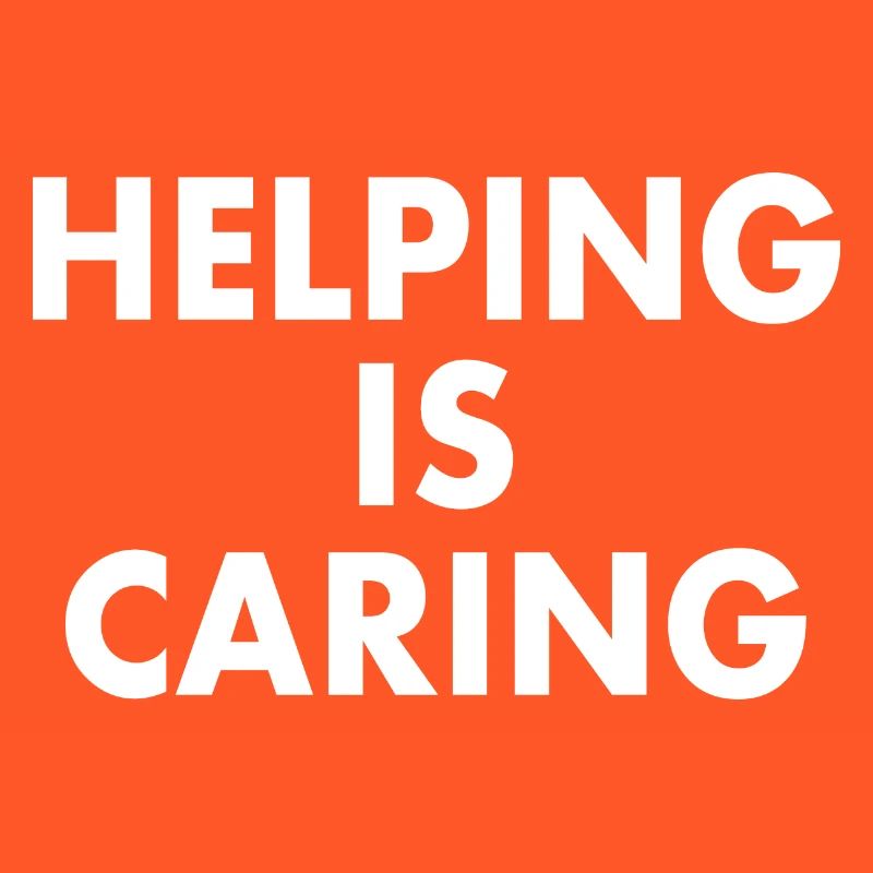 Helping is caring