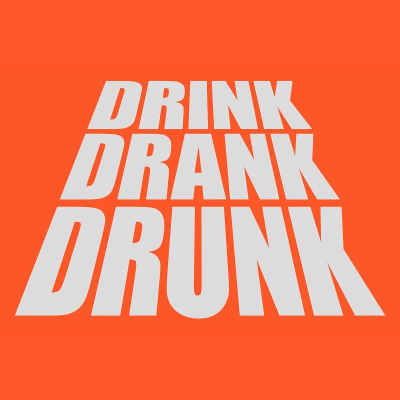 drink drank drunk quote