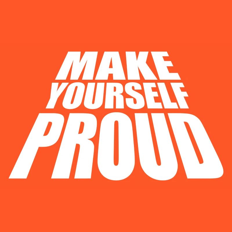 make yourself proud quote