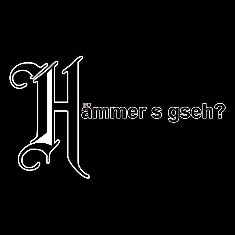 Hämmers gseh?