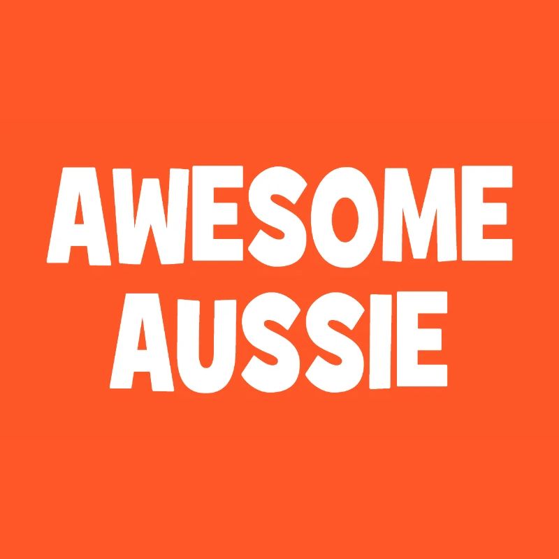Awesome Aussie - Austrlia - Australien Down Under
