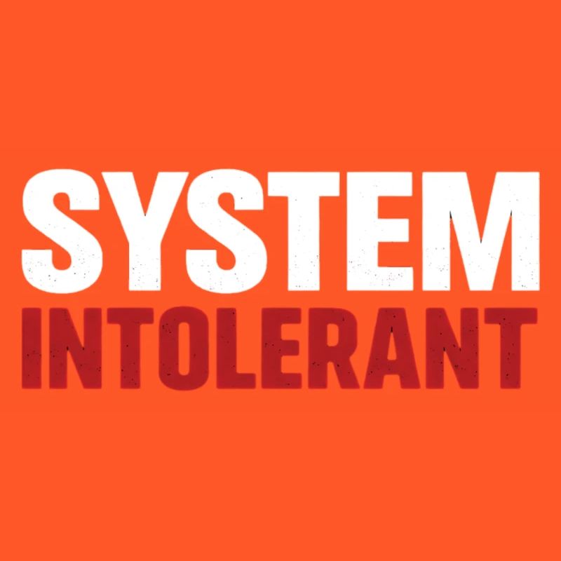 System Intolerant – Starkes Statement Design