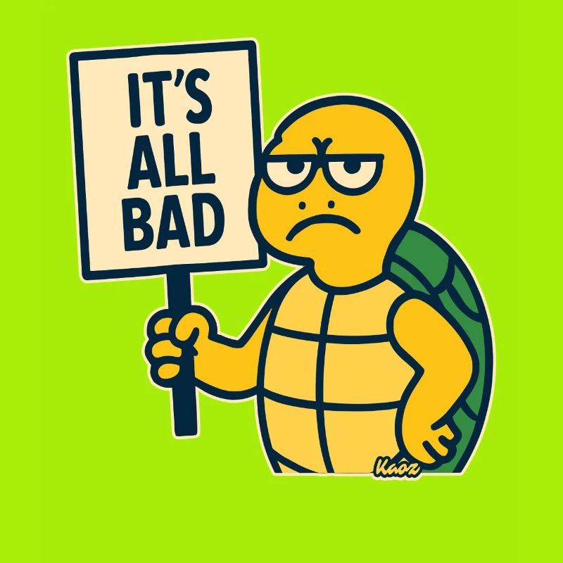 Bad mood turtle: Everything is bad