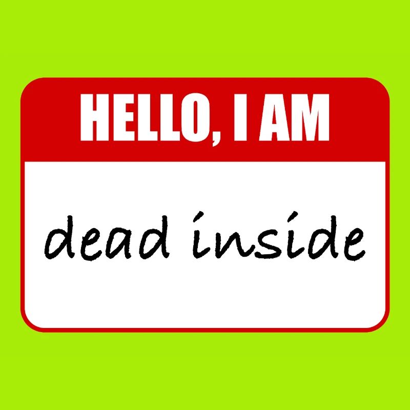 i am dead inside