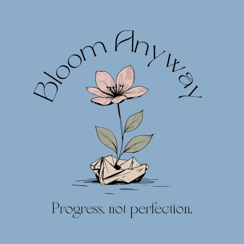 Bloom Anyway - Blume