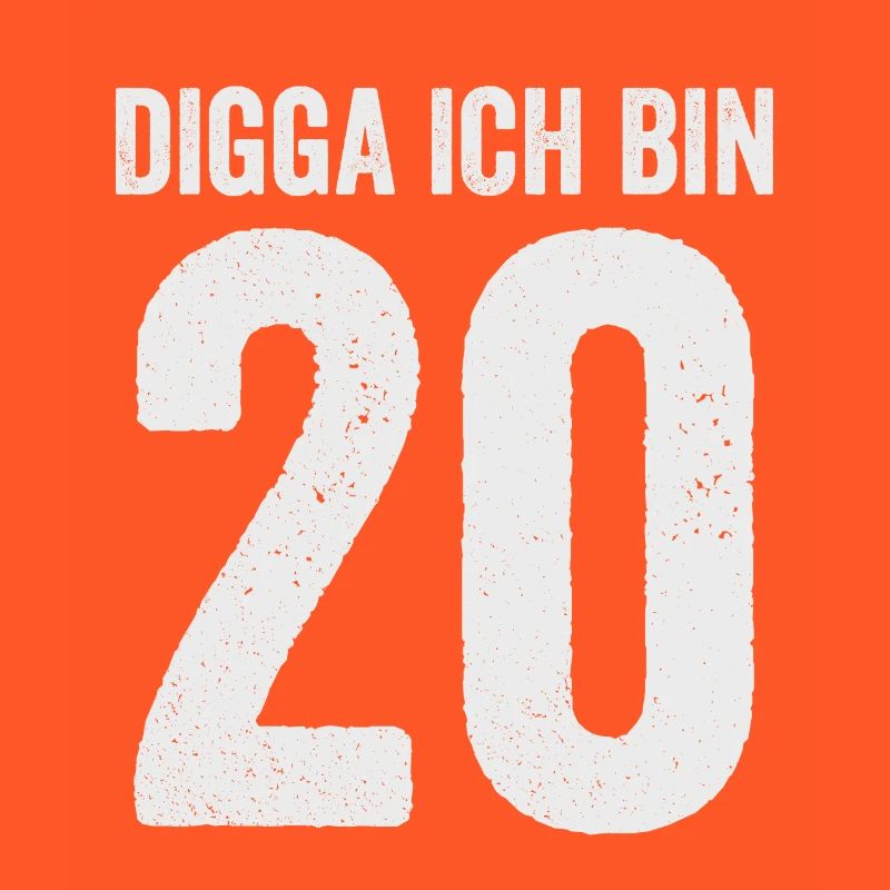 Digga Ich bin 20 Mädchen Junge 20. Geburtstag