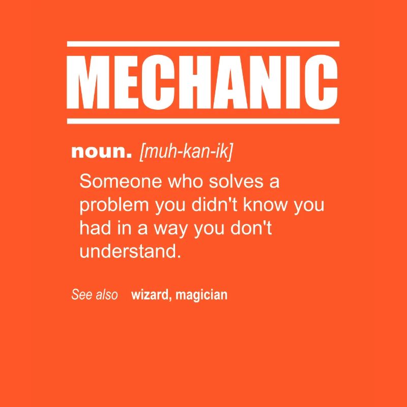 Mechanic Definition - Someone who solves a problem