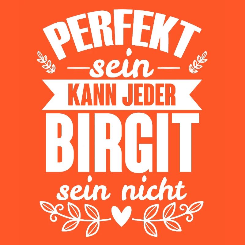 Birgit - Perfekt Sein Kann Jeder Birgit Nicht