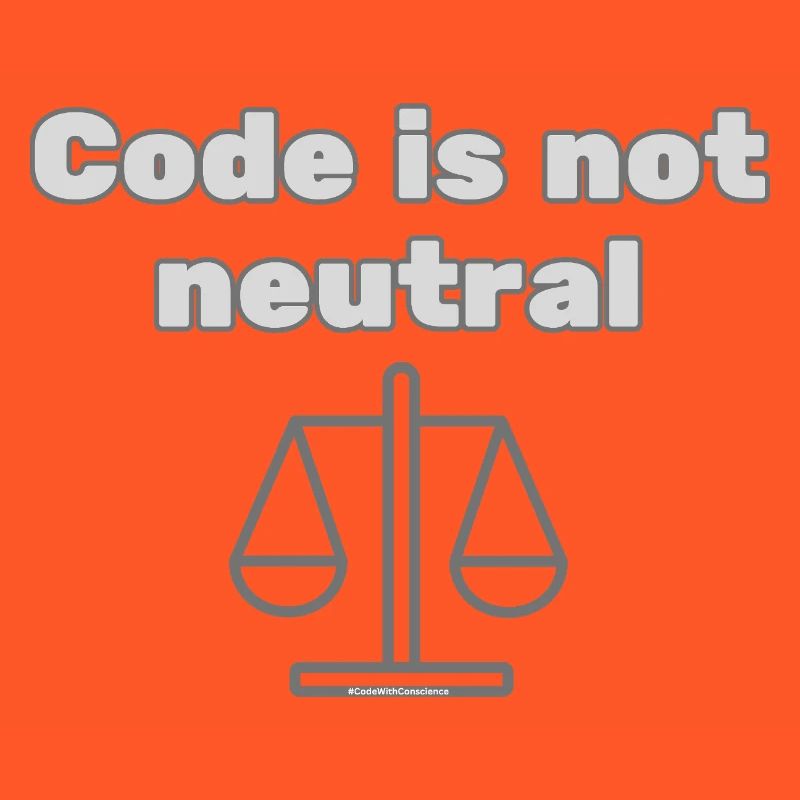 Le code n’st pas neutre Énoncé d’éthique du codeur
