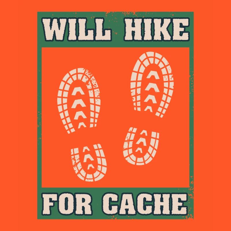 Will Hike For Cache Geocaching Graphic