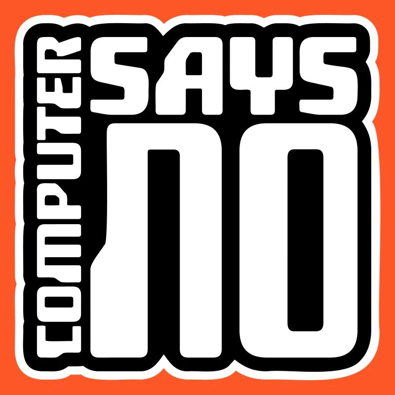 Computer Says No Lustig Programmierer Nerd Technik