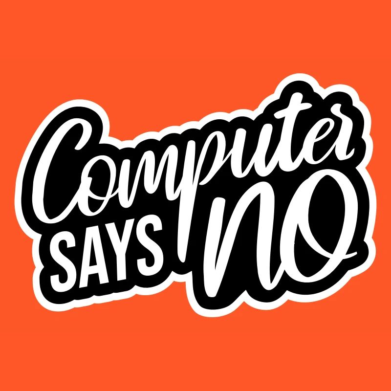 Computer Says No Lustig Programmierer Nerd Technik
