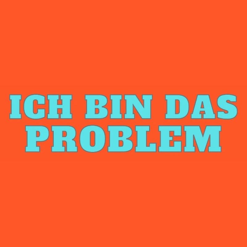 Ich bin das Problem – Selbstironie